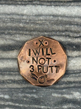 Load image into Gallery viewer, BOOM! I WILL NOT 3 PUTT Ball Marker
